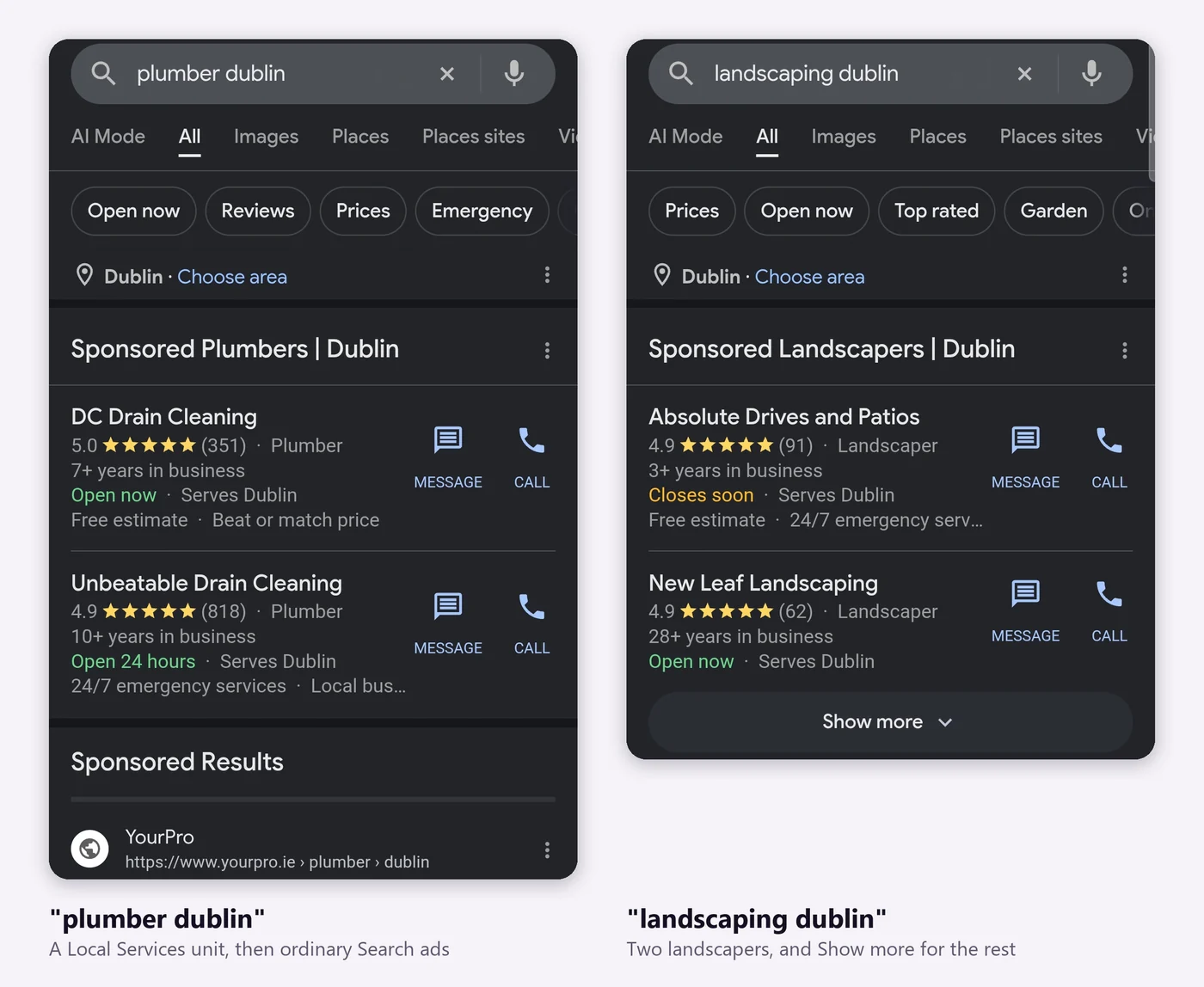 Google results on a phone for plumber dublin and landscaping dublin, each topped by a sponsored Local Services unit with Message and Call buttons Google results on a phone for plumber dublin and landscaping dublin, each topped by a sponsored Local Services unit with Message and Call buttons