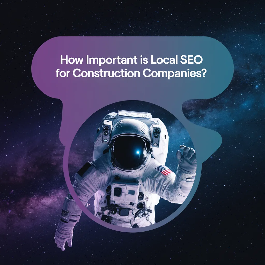 How Important Is Local SEO for Construction Companies? How Important Is Local SEO for Construction Companies?